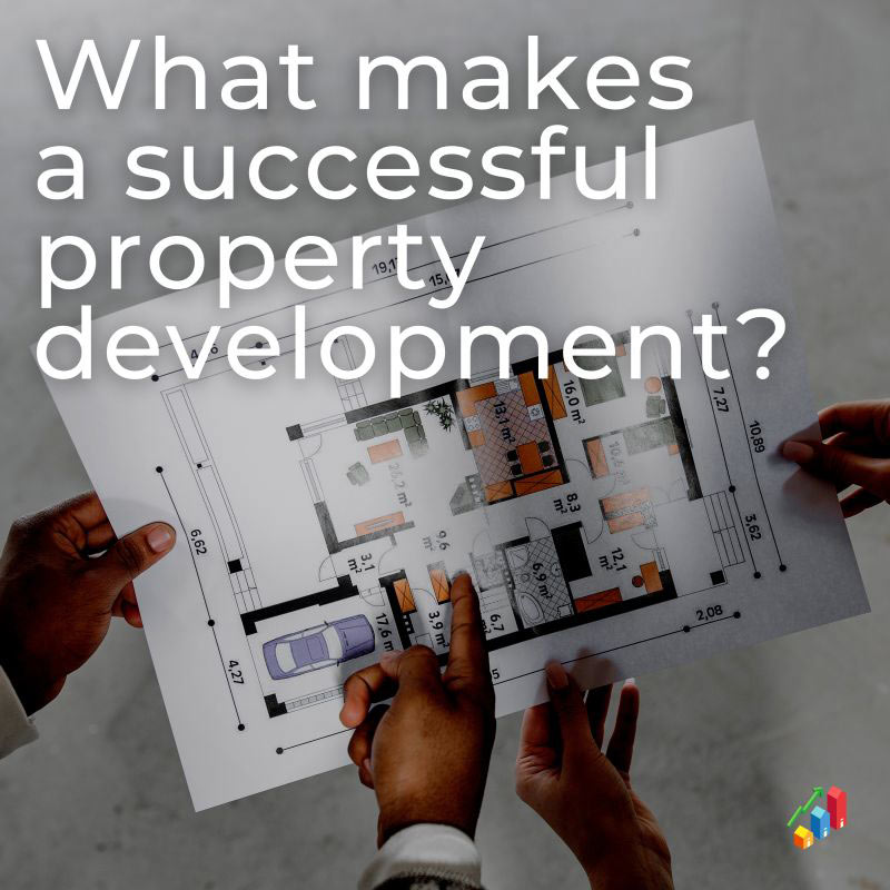 What makes a successful property development